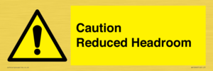 Caution Reduced Headroom